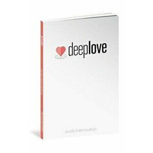 Deep Love Guide for Couples, Paperback - Drs Les &. Leslie Parrott imagine