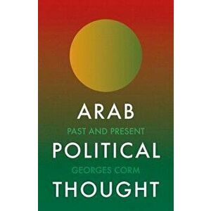 Arab Political Thought: Past and Present, Hardcover - Georges Corm imagine