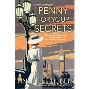 Penny for Your Secrets, Paperback - Anna Lee Huber imagine