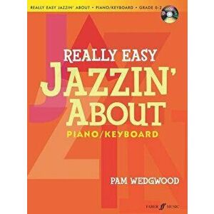 Really Easy Jazzin' about for Piano / Keyboard: Book & CD [With CD (Audio)] - Pam Wedgwood imagine