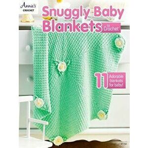 Snuggly Baby Blankets to Crochet, Paperback - Annie's imagine