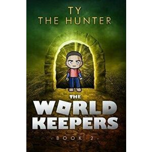 The World Keepers 2: Roblox Suspense for Older Kids, Paperback - Ty The Hunter imagine