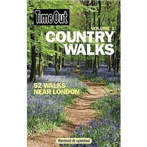 Time Out Country Walks, Volume 1: 52 Walks Near London, Paperback - Time Out imagine