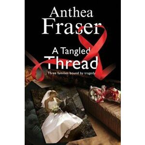 Tangled Thread: A Family Mystery Set in England and Scotland, Hardback - Anthea Fraser imagine