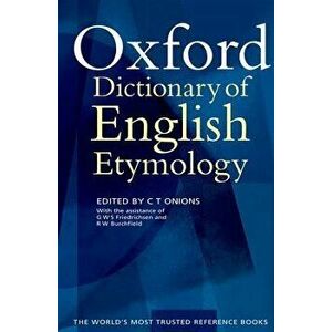 The Oxford Dictionary of English Etymology, Hardcover - C. T. Onions imagine