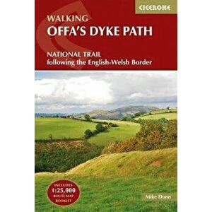 Walking Offa's Dyke Path: Following the English-Welsh Border, Paperback - Mike Dunn imagine