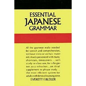 Essential Japanese Grammar, Paperback - E. F. Bleiler imagine