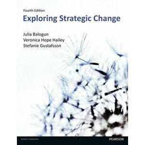 Exploring Strategic Change 4th edn, Paperback - Stafanie Gustafsson imagine