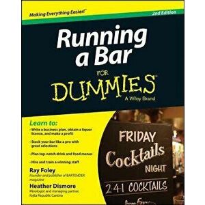 Running a Bar for Dummies, Paperback - Ray Foley imagine