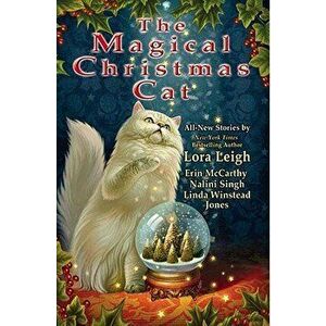 The Magical Christmas Cat, Paperback - Lora Leigh imagine