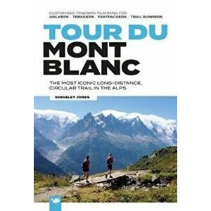 Tour du Mont Blanc, Paperback - Kingsley Jones imagine