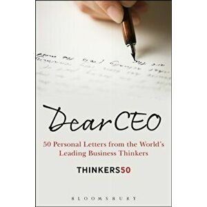 Dear CEO. 50 Personal Letters from the World's Leading Business Thinkers, Hardback - *** imagine