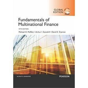 Fundamentals of Multinational Finance, Global Edition, Paperback - David K. Eiteman imagine