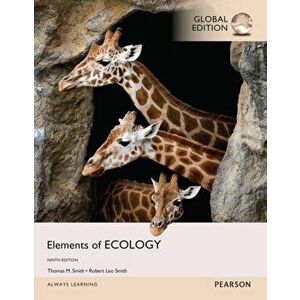 Elements of Ecology, Global Edition, Paperback - Thomas M. Smith imagine