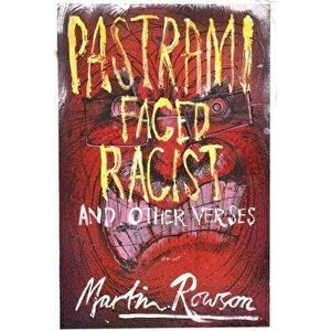 Pastrami Faced Racist and Other Verses, Paperback - Martin Rowson imagine
