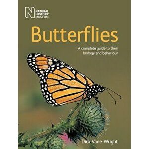Butterflies. A Complete Guide to Their Biology and Behaviour, Paperback - Dick Vane-Wright imagine
