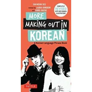 More Making Out in Korean: A Korean Language Phrase Book - Revised & Expanded Edition (a Korean Phrasebook) - Ghi-Woon Seo imagine