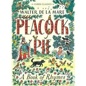 Peacock Pie. A Book of Rhymes, Paperback - Walter de la Mare imagine
