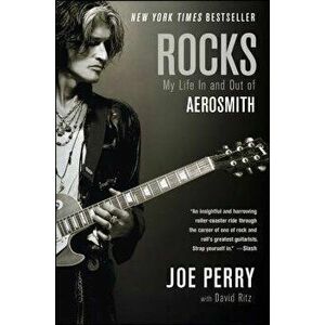 Rocks: My Life in and Out of Aerosmith, Paperback - Joe Perry imagine