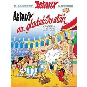 Asterix an Gladaidheatair (Gaelic), Paperback - Rene Goscinny imagine