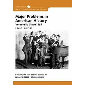 Major Problems in American History, Volume II, Paperback - Edward Blum imagine