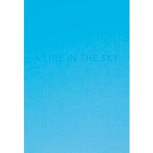 Caleb Cain Marcus: A line in the sky, Paperback - Caleb Cain Marcus imagine