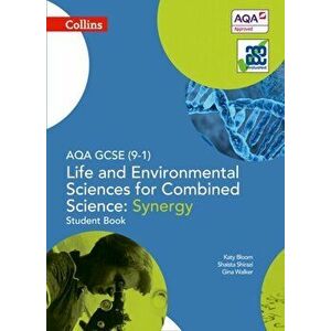 AQA GCSE Life and Environmental Sciences for Combined Science: Synergy 9-1 Student Book, Paperback - Shaista Shirazi imagine