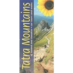 Tatra Mountains of Poland and Slovakia. 7 car tours, 50 long and short walks, Paperback - Sandra Bardwell imagine