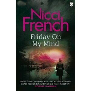 Friday on My Mind. A Frieda Klein Novel (Book 5), Paperback - Nicci French imagine