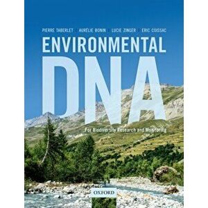 Environmental DNA. For Biodiversity Research and Monitoring, Paperback - Eric Coissac imagine
