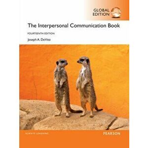 Interpersonal Communication Book, Global Edition, Paperback - Joseph A. DeVito imagine