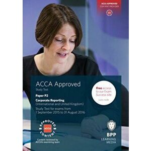ACCA P2 Corporate Reporting (International & UK). Study Text, Paperback - *** imagine