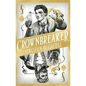 Spellslinger 6: Crownbreaker, Paperback - Sebastien de Castell imagine