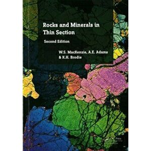 Rocks and Minerals in Thin Section. A Colour Atlas, Paperback - Kate H. Brodie imagine