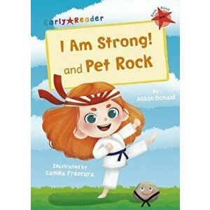 I Am Strong! and Pet Rock. (Red Early Reader), Paperback - Alison Donald imagine