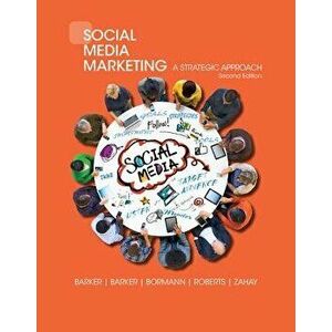Social Media Marketing. A Strategic Approach, Paperback - Donald I. Barker imagine