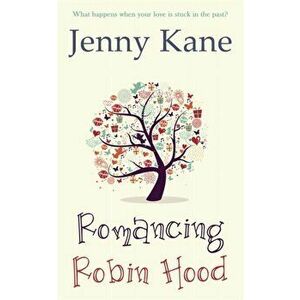 Romancing Robin Hood, Hardback - Jenny Kane imagine