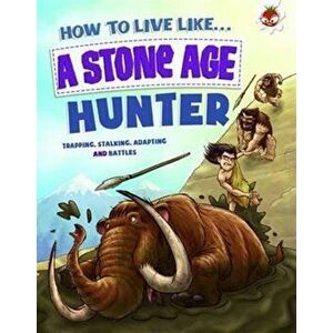 Stone Age Hunter, Paperback - *** imagine