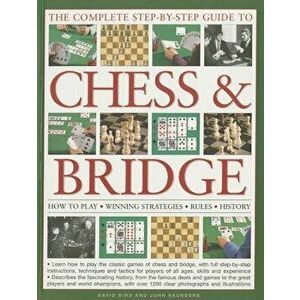 Complete Step-by-step Guide to Chess & Bridge, Paperback - John Saunders imagine