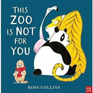 This Zoo is Not for You, Paperback - Ross Collins imagine