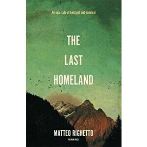 Last Homeland, Paperback - Matteo Righetto imagine