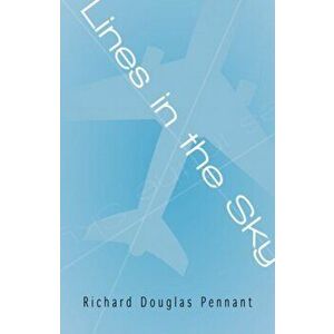 Line in the Sky, Paperback - Richard Douglas Pennant imagine