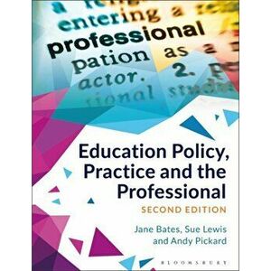 Education Policy, Practice and the Professional, Paperback - Andy Pickard imagine