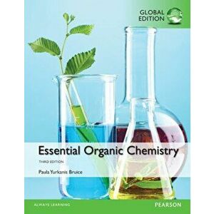Essential Organic Chemistry, Global Edition, Paperback - Paula Yurkanis Bruice imagine