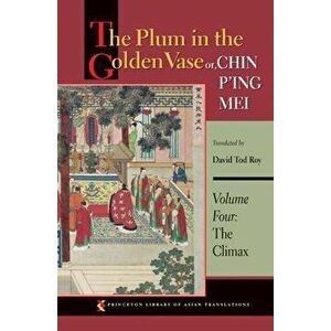 Plum in the Golden Vase or, Chin P'ing Mei, Volume Four. The Climax, Paperback - *** imagine