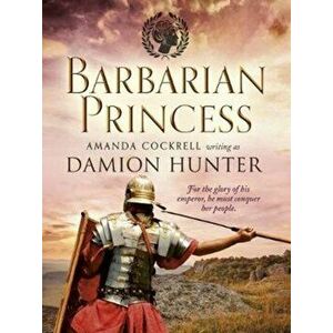 Barbarian Princess, Paperback - Damion Hunter imagine