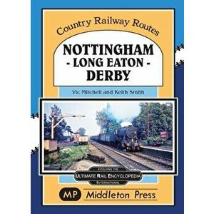 Nottingham - Long Eaton - Derby., Hardback - Vic Mitchell imagine