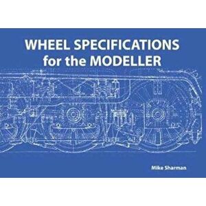Wheel Specifications for the Modeller, Paperback - Mike Sharman imagine