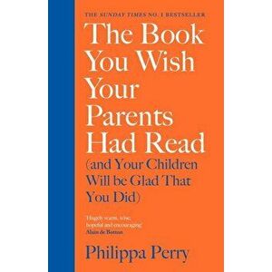 The Book You Wish Your Parents Had Read - Philippa Perry imagine