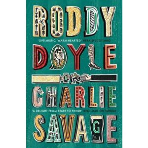 Charlie Savage, Paperback - Roddy Doyle imagine